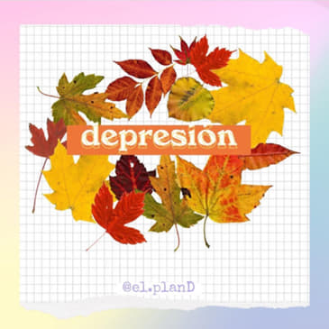 EP 36 Tengo depresión