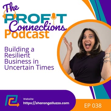 Building a Resilient Business in Uncertain Times | 038