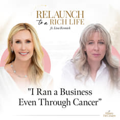When Life Forces a Relaunch: Lisa Resnick on Cancer, Business & Resilience