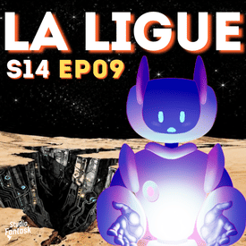 S14▪️EP09▪️La Ligue