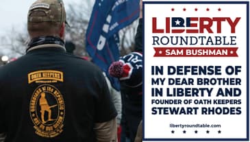 In Defense of my Dear Brother in Liberty and Founder of Oath Keepers Stewart Rhodes