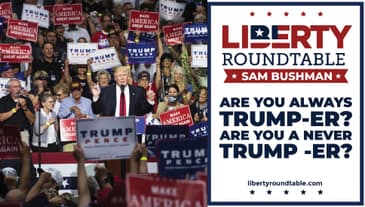 Are you an Always Trumper, a Never Trumper, or a Trumper Realist?