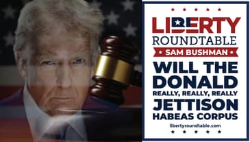 Will The Donald Really Jettison Habeas Corpus?