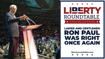 Ladies and Gentlemen - Ron Paul Was Right Once Again