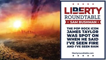 The pop rock icon, James Taylor was spot on when he said, I've seen fire and I've seen rain.