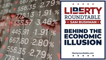 Exposing Government Economic Lies: Why Honest Money and Liberty Matter | Liberty RoundTable Live with Sam Bushman
