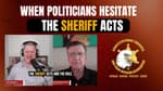 When Politicians Hesitate, the Sheriff Acts | 03-17-26