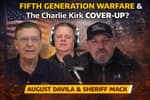 Fifth Generation Warfare & The Charlie Kirk Cover-Up? | August Davila & Sheriff Mack 03-31-26