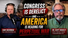 Congress Is Derelict and America Is Heading for Perpetual War | 05-19-26