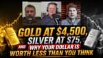 Gold at $4,500, Silver at $75, and Why Your Dollar Is Worth Less Than You Think | 05-22-26