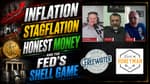 Inflation, Stagflation, Honest Money and the Fed's Shell Game | 05-28-26