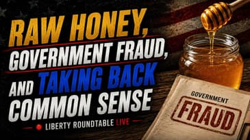 Raw Honey, Government Fraud, and Taking Back Common Sense | 05-29-26