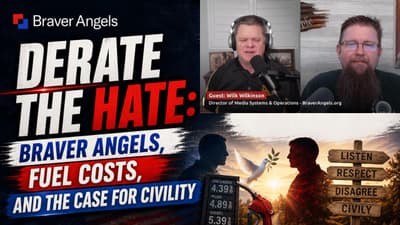 Derate the Hate: Braver Angels, Fuel Costs, and the Case for Civility | 06-02-26