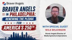 Braver Angels in Philadelphia: Renewing the Pledge for America's 250th