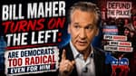 Bill Maher Turns on the Left: Are Democrats Too Radical Even for Him? | 07-04-26