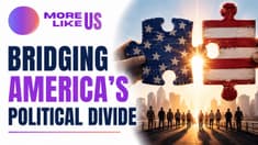 More Like US: Bridging America's Political Divide | 07-22-26