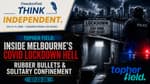 Topher Field: Inside Melbourne's COVID Lockdown Hell - Rubber Bullets & Solitary Confinement | 07-23-26