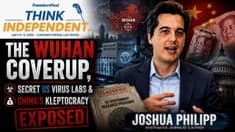 The Wuhan Coverup, Secret US Virus Labs & China's Kleptocracy Exposed | Josh Philipp - 07-28-26