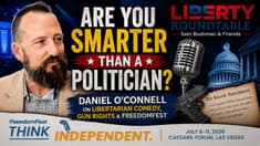 Are You Smarter Than a Politician? Daniel O'Connell on Libertarian Comedy, Gun Rights & FreedomFest | 07-30-26