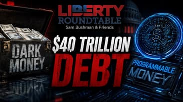 Dark Money, $40 Trillion Debt & Programmable Money: The Fight for America's Future | 08-20-26