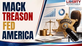 Sheriff Mack: Treason, The Fed and Saving America | 09-17-26