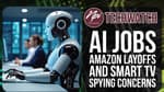AI Surveillance, Job Cuts & The Future of Digital Privacy | TWR - 1/16/26