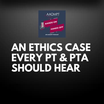 When a PTA Crosses Scope of Practice: An Ethics Case Every PT Should Hear