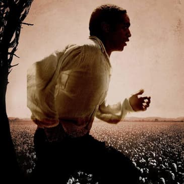 303: Emancipation + 12 Years a Slave