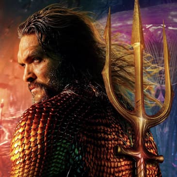 309: Blue Beetle + Aquaman and the Lost Kingdom