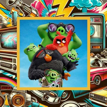 493: The Angry Birds Movie 2