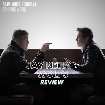 598: Jay Kelly + Wolfs