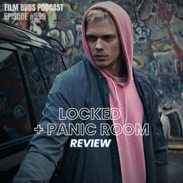 599: Locked + Panic Room + Top 10 Single-Location Movies