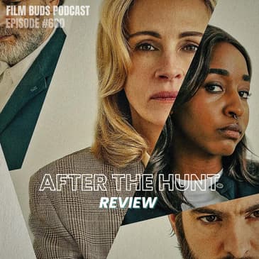 600: After the Hunt + Top 10 Cancel Culture Movies