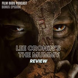 Bonus: Lee Cronin's The Mummy