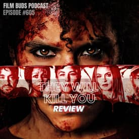 605: They Will Kill You