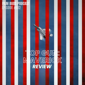 612: Top Gun: Maverick