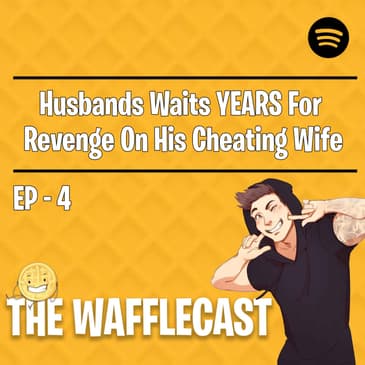 Husbands Waits YEARS For Revenge On His Cheating Wife r/ProRevenge