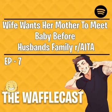 Wife Wants Her Mother To Meet Baby Before Husbands Family r/AITA