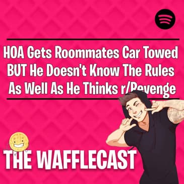 HOA Gets Roommates Car Towed BUT He Doesn't Know The Rules As Well As He Thinks r/Revenge