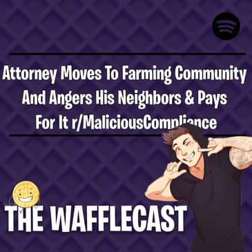 Attorney Moves To Farming Community And Angers His Neighbors & Pays For It r/MaliciousCompliance