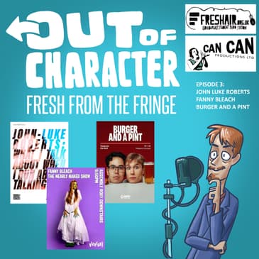 Fresh From The Fringe: Episode 3