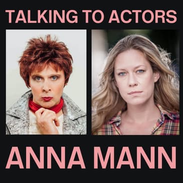 S5 E02 Talking To Actors - Ganashanu for Two with Anna Crilly