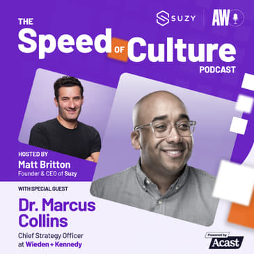 Staying Culturally Relevant as a Brand Today with Dr. Marcus Collins, Chief Strategy Officer at Wieden+Kennedy