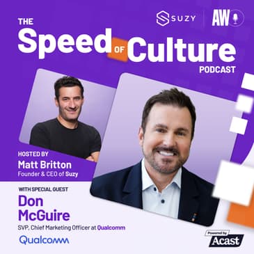 Crafting Technology-Driven Experiences with Don McGuire, SVP &amp; CMO of Qualcomm
