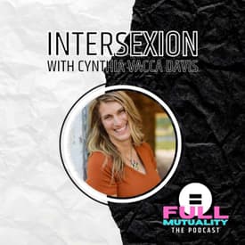 S1E20: Intersexion — with Cynthia Vacca Davis