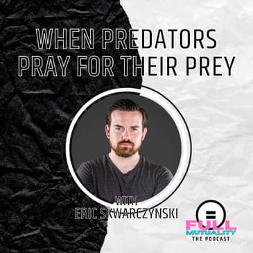 S2E10: My Cult Was in a Documentary, Part 3 — with Eric Skwarczynski