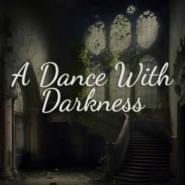 A Dance With Darkness 2/3 - Ascension