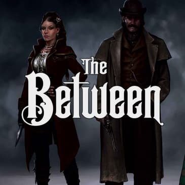 The Between 33 - Leaving a Mark