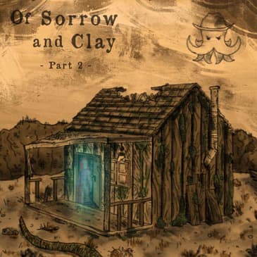 Of Sorrow and Clay 2/2 - Family Reunion