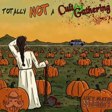 Totally-Not-A-Cult Gathering 2/2 - Gone Fishing